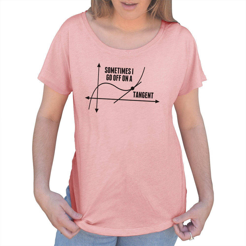 Women's Sometimes I Go Off On A Tangent Math Scoop Neck T-Shirt