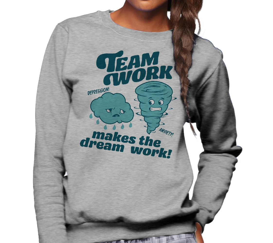 Unisex Team Work Makes the Dream Work Sweatshirt