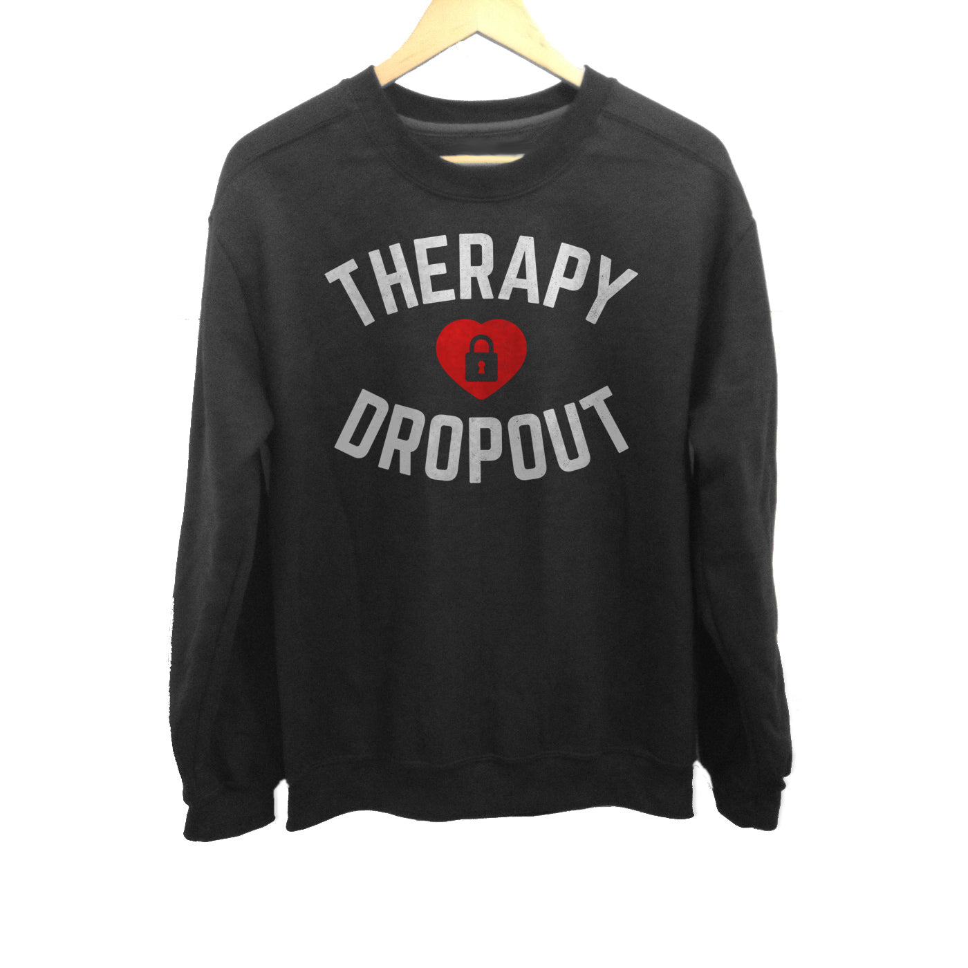 Unisex Therapy Dropout Sweatshirt