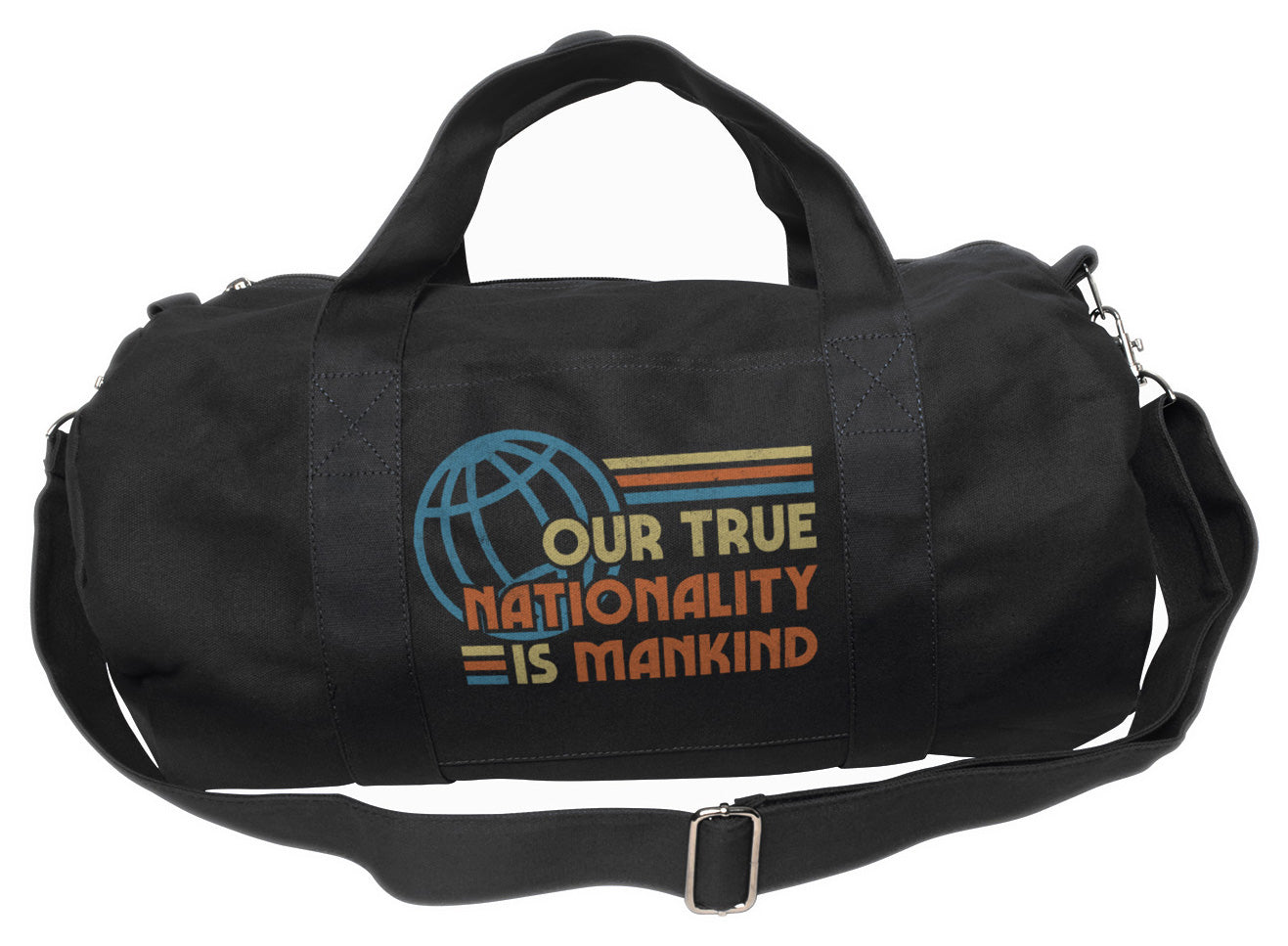 Our True Nationality is Mankind  Duffel Bag