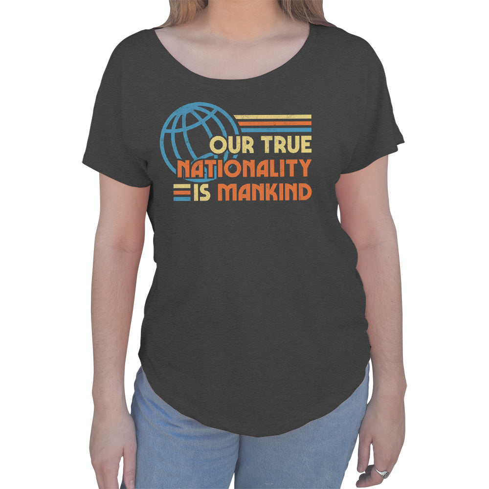 Women's Our True Nationality is Mankind Scoop Neck T-Shirt