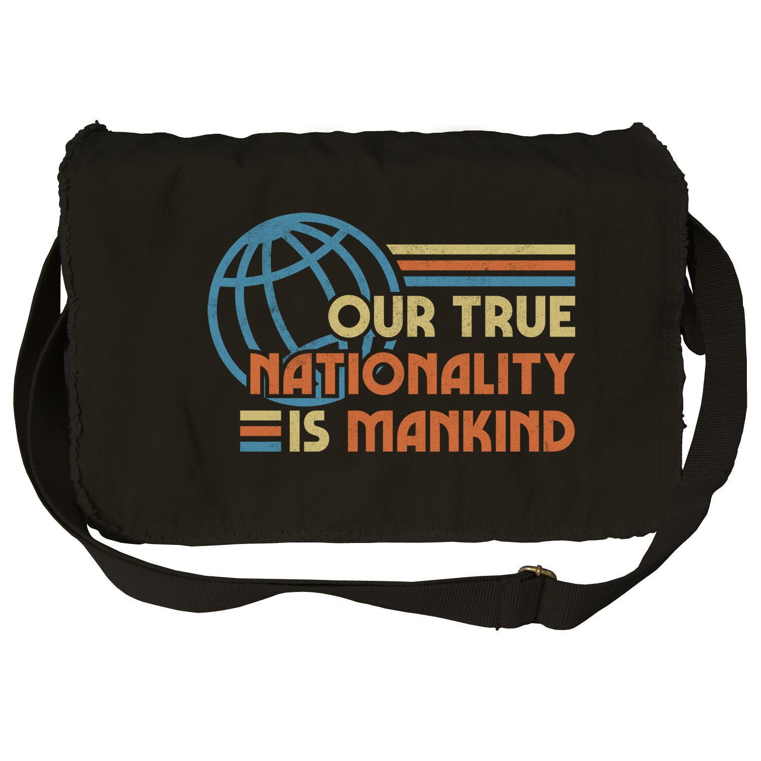 Our True Nationality is Mankind Messenger Bag
