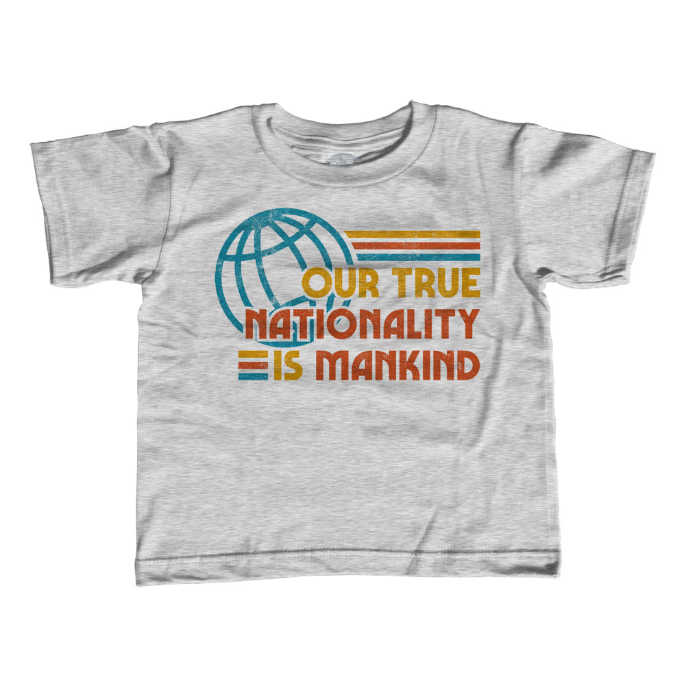 Girl's Our True Nationality is Mankind T-Shirt - Unisex Fit