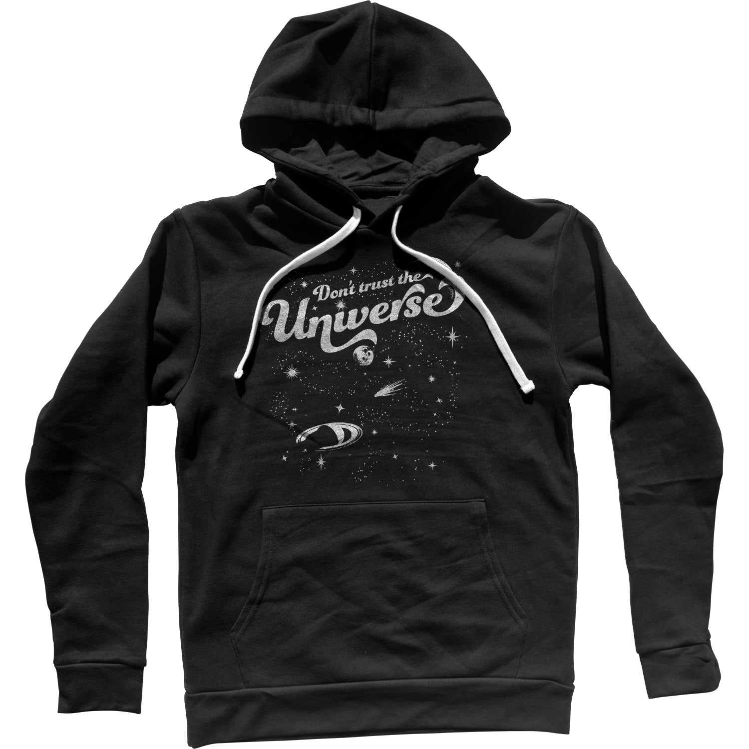 Don't Trust the Universe Unisex Hoodie
