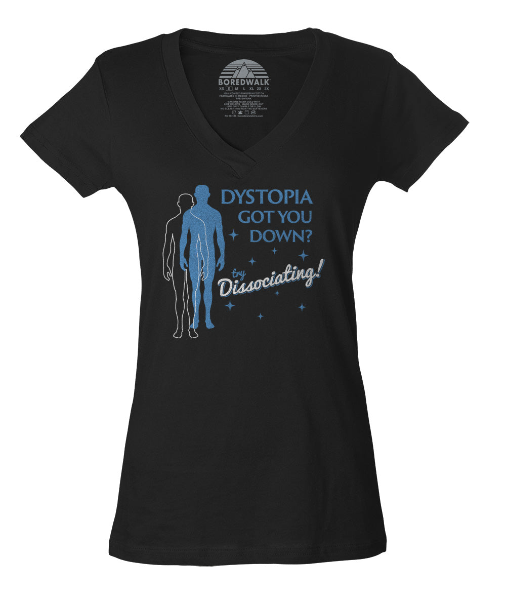 Women's Dystopia Got You Down? Try Dissociating! Vneck T-Shirt