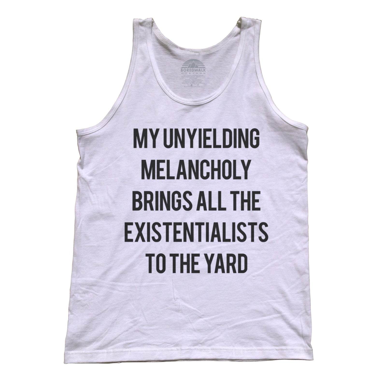 Unisex My Unyielding Melancholy Brings All The Existentialists To The Yard Tank Top