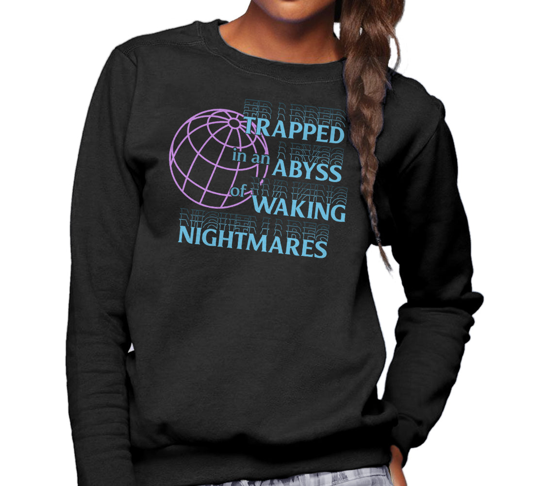 Unisex Trapped in an Abyss of Waking Nightmares Sweatshirt