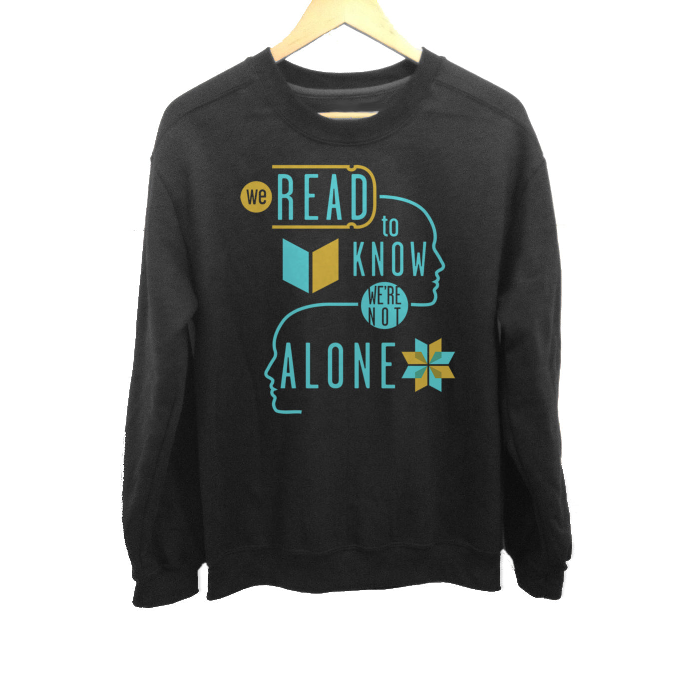 Unisex We Read to Know We are Not Alone Sweatshirt