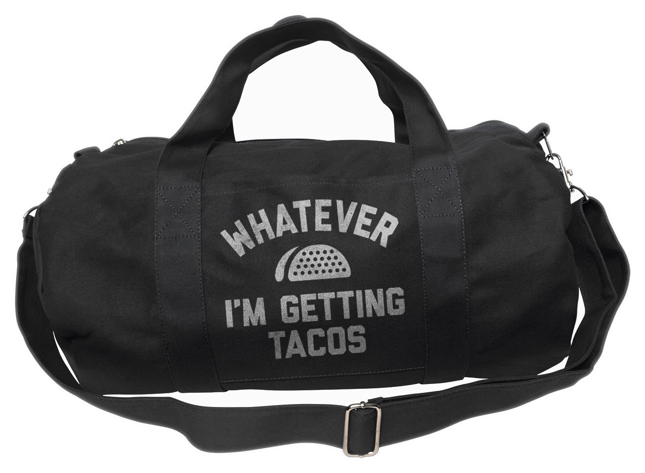Whatever I'm Getting Tacos Duffel Bag