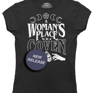 Women's A Woman's Place is in a Coven T-Shirt