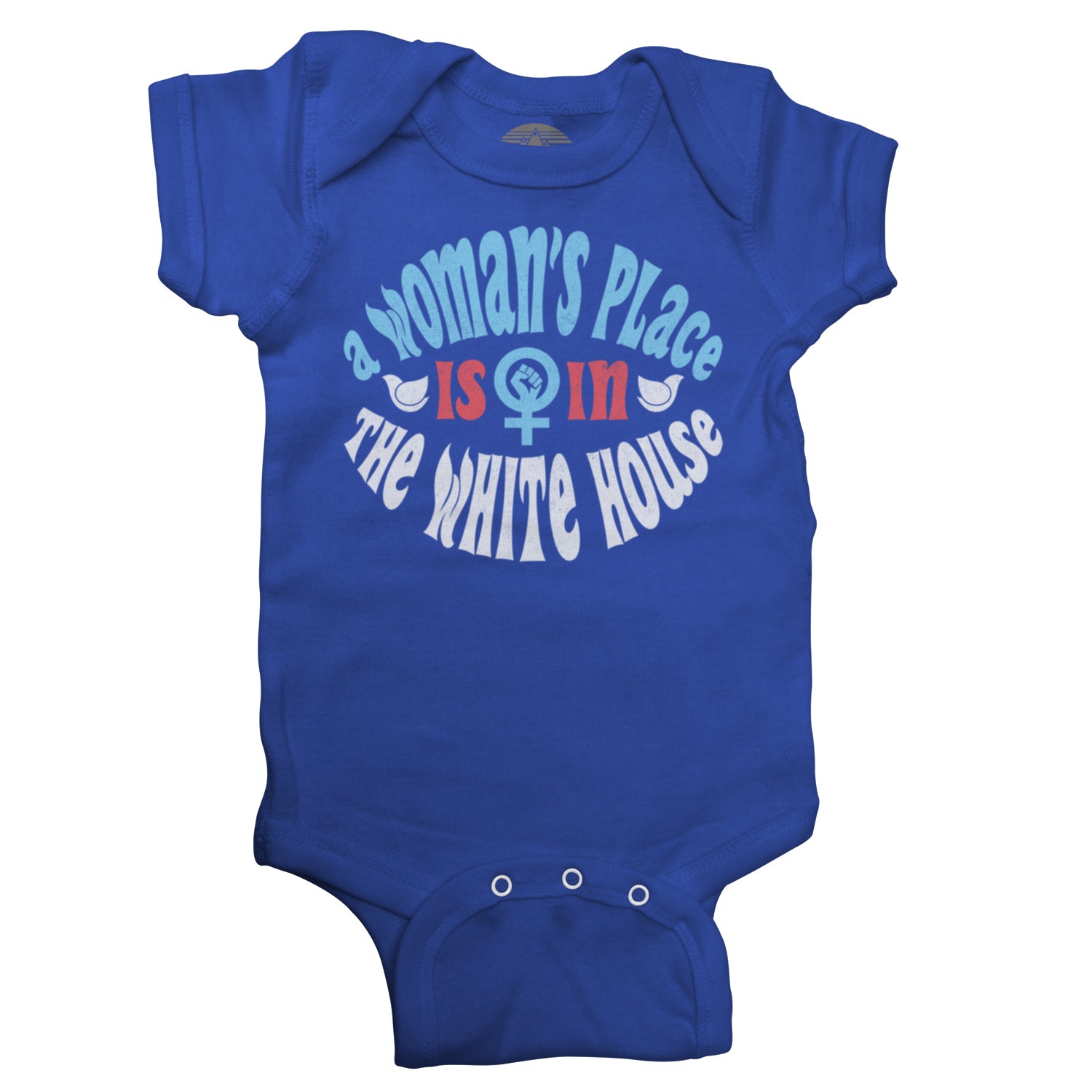 A Woman's Place is in The White House Infant Bodysuit - Unisex Fit