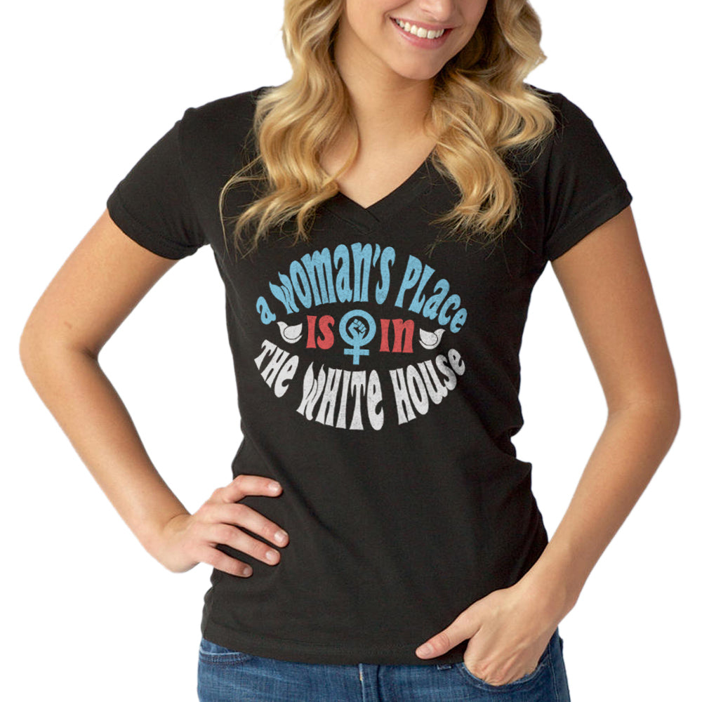 Women's A Woman's Place is in The White House Vneck T-Shirt