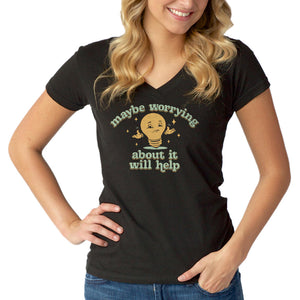 Women's Maybe Worrying About It Will Help Anxiety Vneck T-Shirt